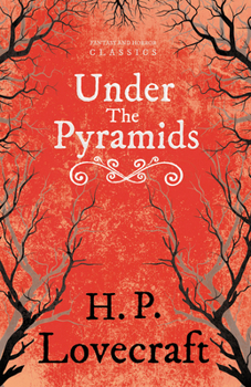 Paperback Under the Pyramids (Fantasy and Horror Classics); With a Dedication by George Henry Weiss Book