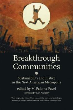 Paperback Breakthrough Communities: Sustainability and Justice in the Next American Metropolis Book