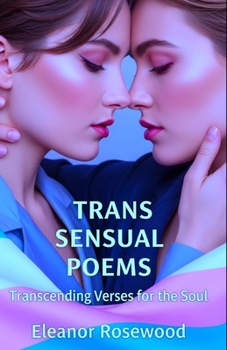 Paperback Trans Sensual Poems: Transcending Verses for the Soul Book