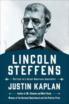 Paperback Lincoln Steffens: Portrait of a Great American Journalist Book