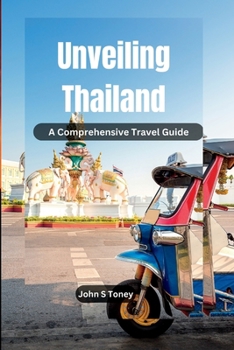 Paperback Unveiling Thailand: A Comprehensive Travel Guide Book