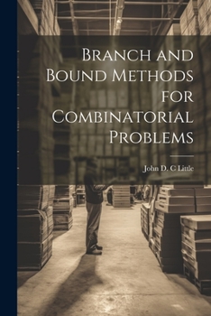 Paperback Branch and Bound Methods for Combinatorial Problems Book