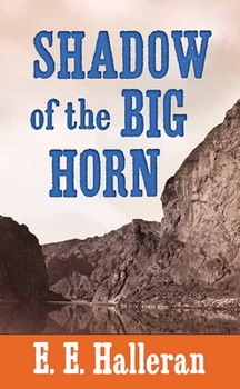 Library Binding Shadow of the Big Horn [Large Print] Book