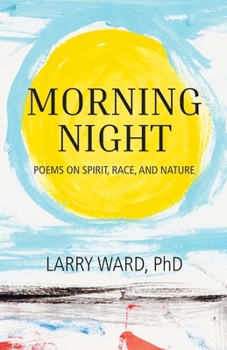Paperback Morning Night: Poems on Spirit, Race, and Nature Book