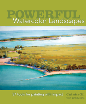 Paperback Powerful Watercolor Landscapes: Tools for Painting with Impact Book