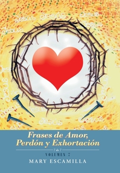 Hardcover Frases De Amor, Perdón Y Exhortación: Volumen 7 [Spanish] Book