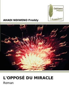 Paperback L'Opposé Du Miracle [French] Book
