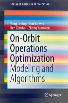 Paperback On-Orbit Operations Optimization: Modeling and Algorithms Book