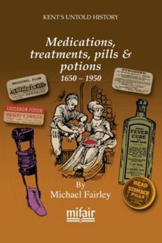 Paperback Medications, treatments, pills & potions 1650 - 1950 Book