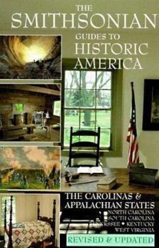 The Carolinas and the Appalachian States: North Carolina, South Carolina, Tennessee, Kentucky, West Virginia Vol 9 - Book  of the Smithsonian Guides to Historic America