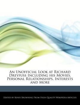 Paperback An Unofficial Look at Richard Dreyfuss Including His Movies, Personal Relationships, Interests and More Book