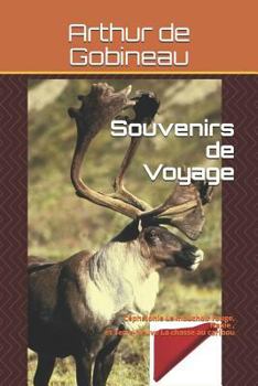 Paperback Souvenirs de Voyage: C?phalonie Le Mouchoir Rouge, Naxie, Et Terre-Neuve La Chasse Au Caribou [French] Book