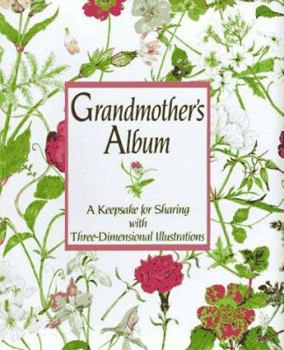 Paperback Grandmother's Album: 1a Keepsake for Sharing with Three-Dimensional Illustrations Book
