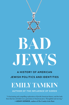 Hardcover Bad Jews: A History of American Jewish Politics and Identities Book
