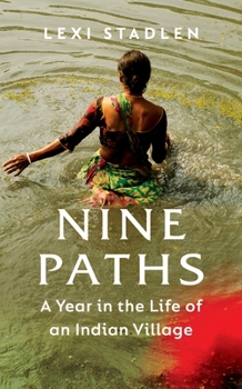 Paperback Nine Paths: A Year in the Life of an Indian Village Book