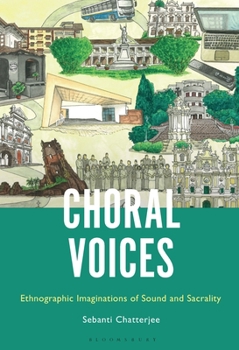 Paperback Choral Voices: Ethnographic Imaginations of Sound and Sacrality Book