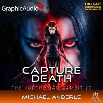 MP3 CD Capture Death [Dramatized Adaptation]: The Kurtherian Gambit 20 Book