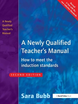 Paperback A Newly Qualified Teacher's Manual: How to Meet the Induction Standards Book