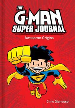 The G-Man Super Journal: Awesome Origins - Book  of the G-Man