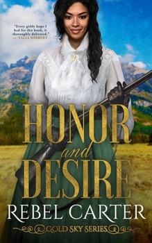 Honor and Desire - Book #3 of the Gold Sky