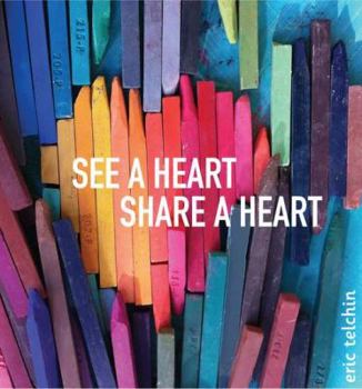 Hardcover See a Heart, Share a Heart Book