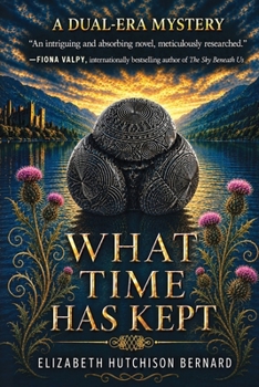 Paperback What Time Has Kept: A Dual-Era Mystery Book