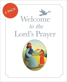 Hardcover Welcome to the Lord's Prayer: Pack of 5: Pack of 5 Book