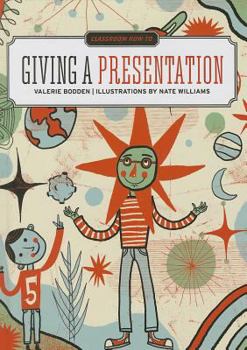 Giving a Presentation - Book  of the Classroom How-To