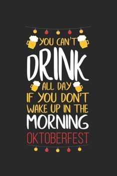 Paperback Oktoberfest drinking all day: Calendar, weekly planner, diary, notebook, book 105 pages in softcover. One week on one double page. For all appointme Book