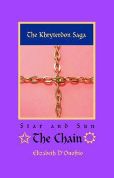 Hardcover Star and Sun: Part 1 - The Chain (The Khryterdon Saga) Book