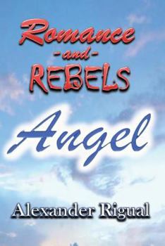 Paperback Romance and Rebels: Angel Book