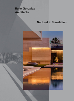 Hardcover Rene Gonzalez Architects: Not Lost in Translation Book