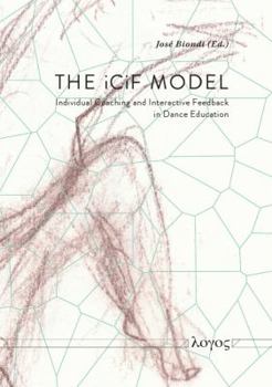 Paperback The Icif Model: Coaching and Interactive Feedback in Dance Education Book