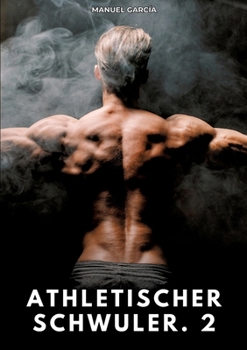 Paperback Athletischer Schwuler. 2: Erotische Schwulengeschichten für Erwachsene Männer [German] Book