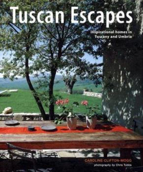 Hardcover Tuscan Escapes: Inspirational Homes in Tuscany and Umbria Book