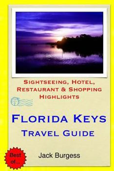 Paperback Florida Keys Travel Guide: Sightseeing, Hotel, Restaurant & Shopping Highlights Book