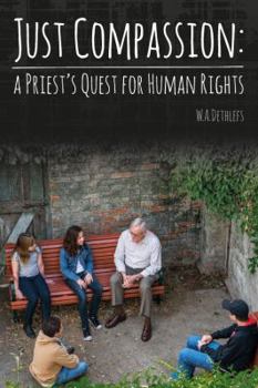 Paperback Just Compassion: A priest's quest for human rights Book