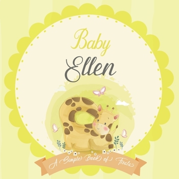 Paperback Baby Ellen A Simple Book of Firsts: A Baby Book and the Perfect Keepsake Gift for All Your Precious First Year Memories and Milestones Book