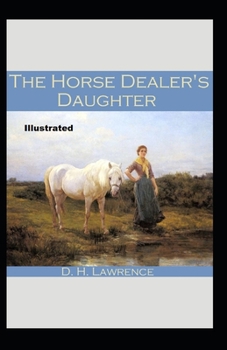 Paperback The Horse-Dealer's Daughter Illustrated Book