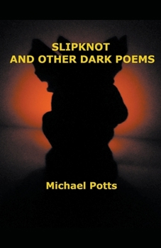 Paperback Slipknot and Other Dark Poems Book