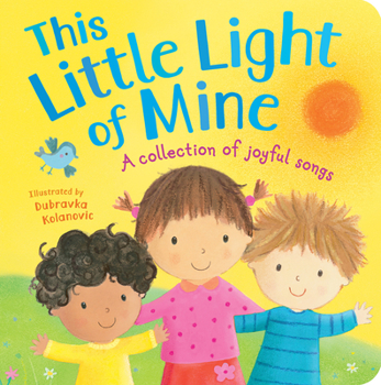 Board book This Little Light of Mine: A Collection of Joyful Songs Book