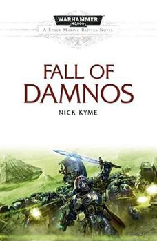 The Fall of Damnos - Book #5 of the Space Marine Battles