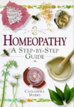 Hardcover Homeopathy: A Step-By-Step Guide: In a Nutshell (In a Nutshell Series) Book