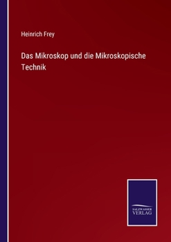 Paperback Das Mikroskop und die Mikroskopische Technik [German] Book