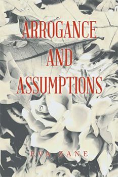 Paperback Arrogance and Assumptions Book