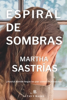 Paperback Espiral de Sombras: Una Novela Romántica, de Intriga y Suspenso [Spanish] Book