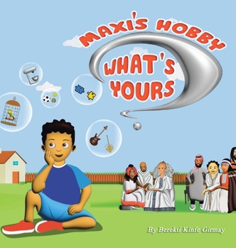 Hardcover Maxi's Hobby. What's Yours? Book