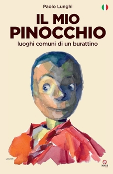 Paperback Il Mio Pinocchio: luoghi comuni di un burattino [Italian] Book