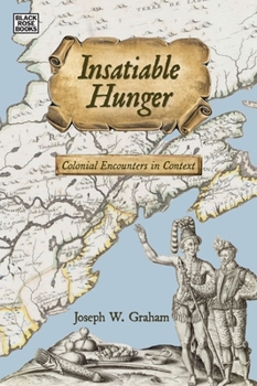 Insatiable Hunger: Colonial Encounters in Context