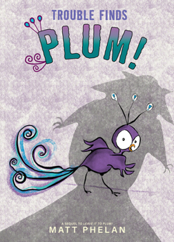 Hardcover Trouble Finds Plum! Book
